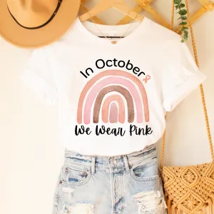 Women's In October We Wear Pink T-Shirt Breast Cancer Awareness Fall Cancer Tee White, Light Pink or Heather Peach T-Shirts